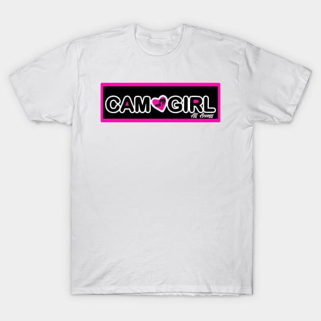 Cam Girl All Access Logo 4 T-Shirt by Cam Girl All Access